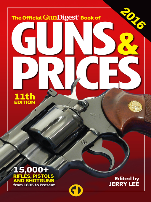 Title details for The Official Gun Digest Book of Guns & Prices 2016 by Jerry Lee - Available